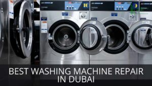 Best Washing Machine Repair in Dubai