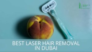Best Laser Hair Removal in Dubai