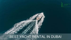 Best Yacht Rental in Dubai