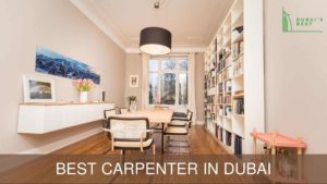 Best Carpenters in Dubai