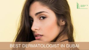 Best Dermatologist in Dubai
