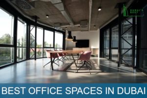 Best Office Spaces in Dubai