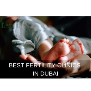 Best Fertility Clinic in Dubai