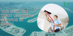 Best Air Duct Cleaning Services in Dubai