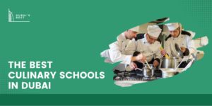 Best Culinary Schools in Dubai