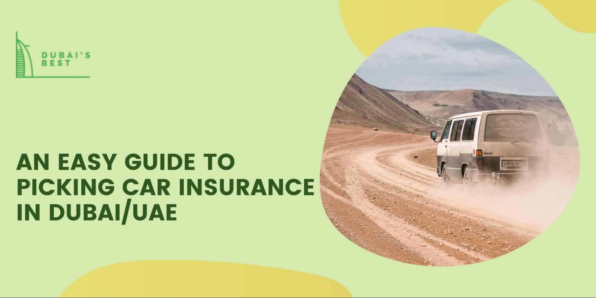 Easy Guide To Picking Car Insurance In Dubai and UAE
