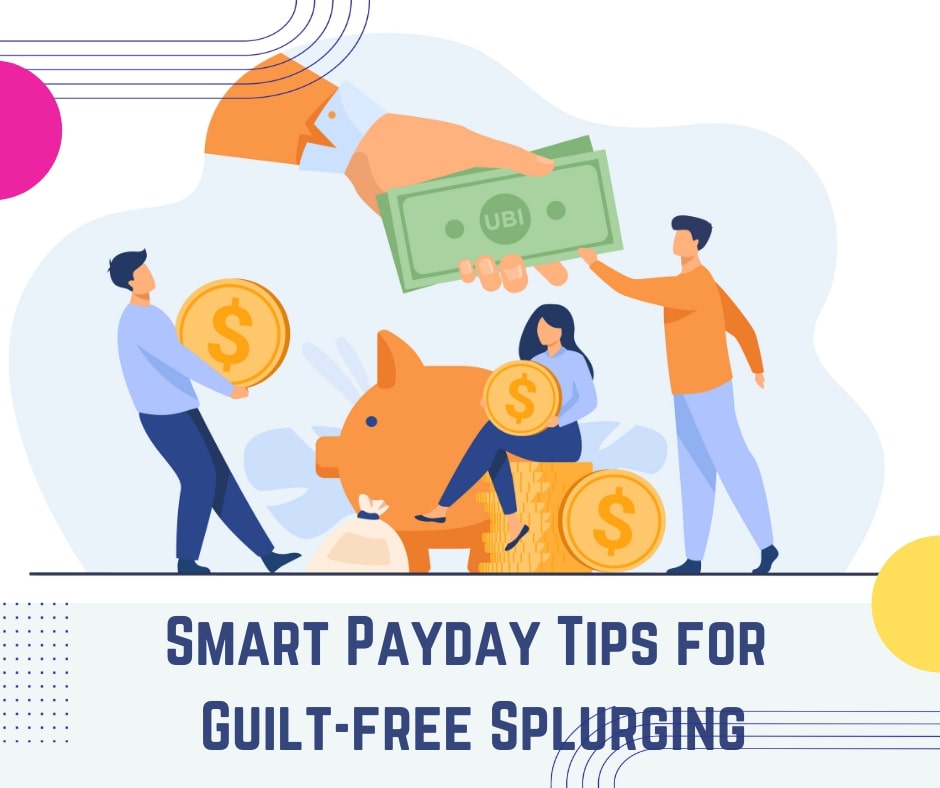 How to Plan for Guilt-free Payday Splurges