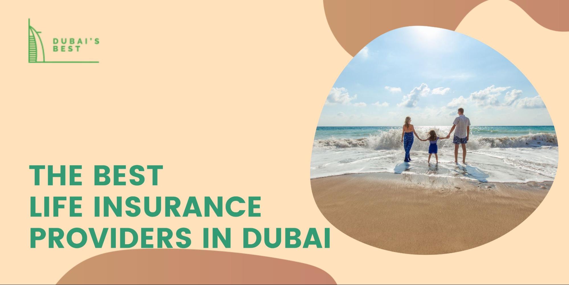 5 Best Life Insurance Providers in Dubai