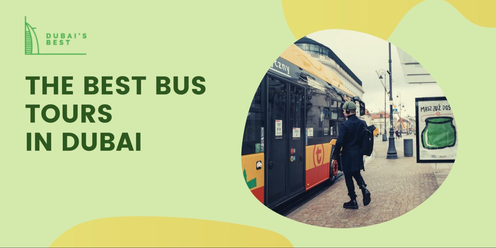 The 4 Best Bus Tours in Dubai
