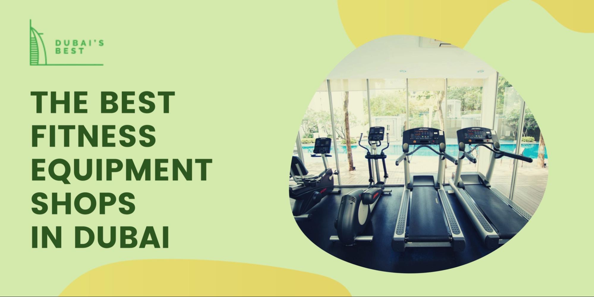 The 5 Best Fitness Equipment in Dubai