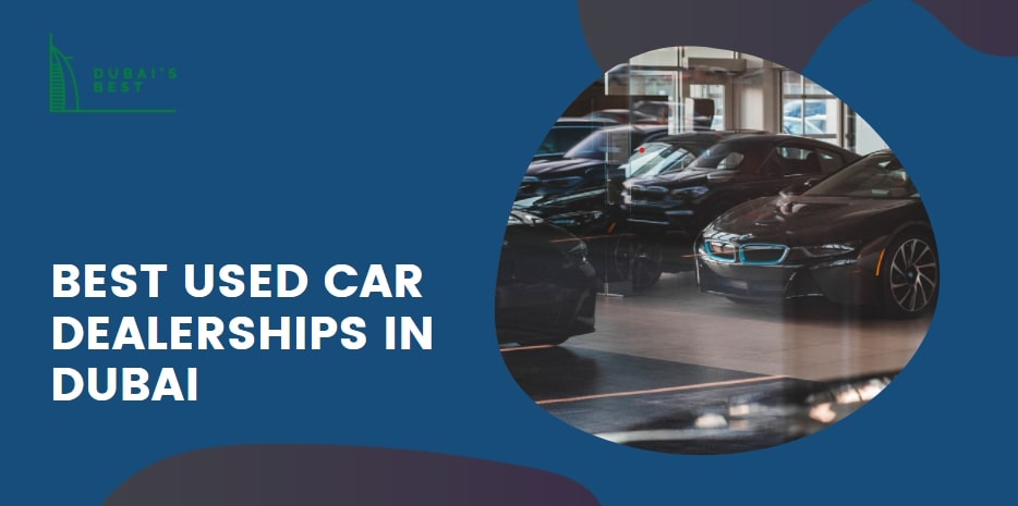 The 5 Best Used Car Dealerships in Dubai