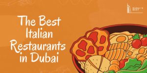 The Top 5 Italian Restaurants in Dubai