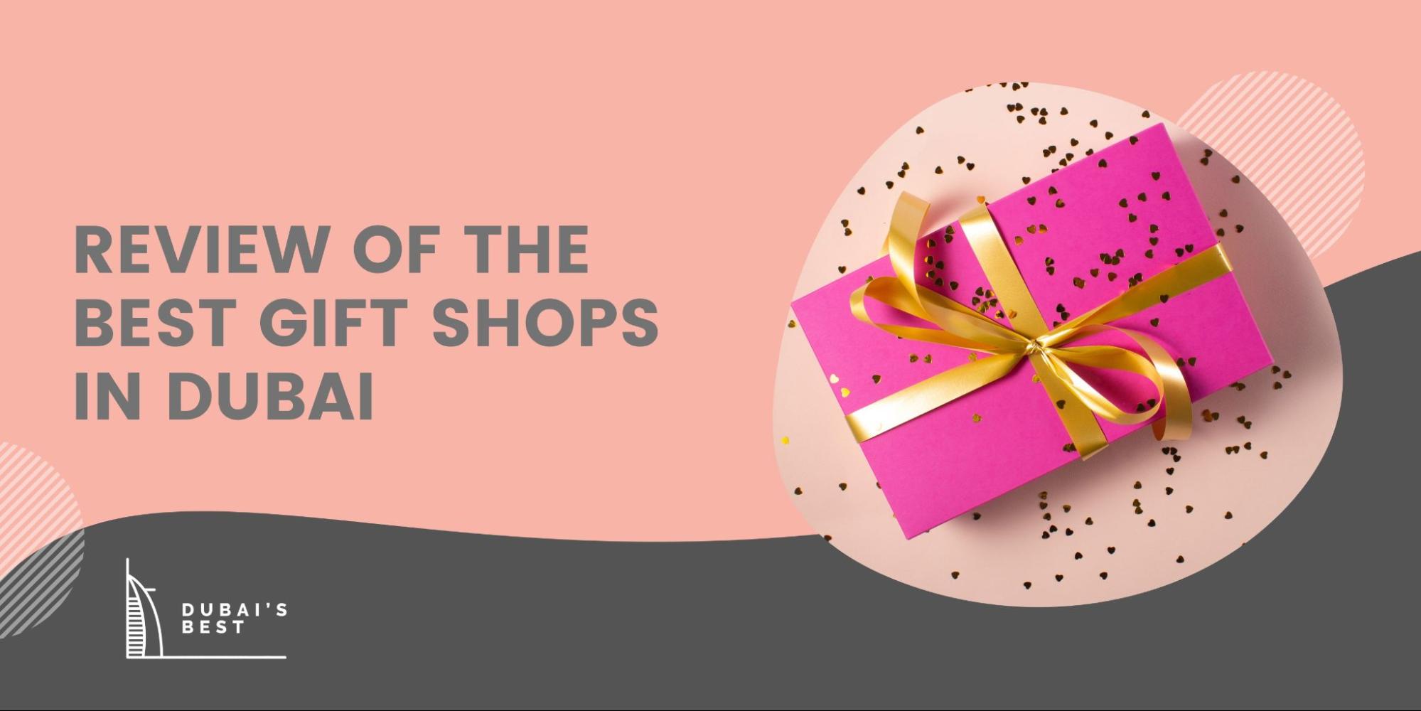 Top 5 Gift Shops in Dubai