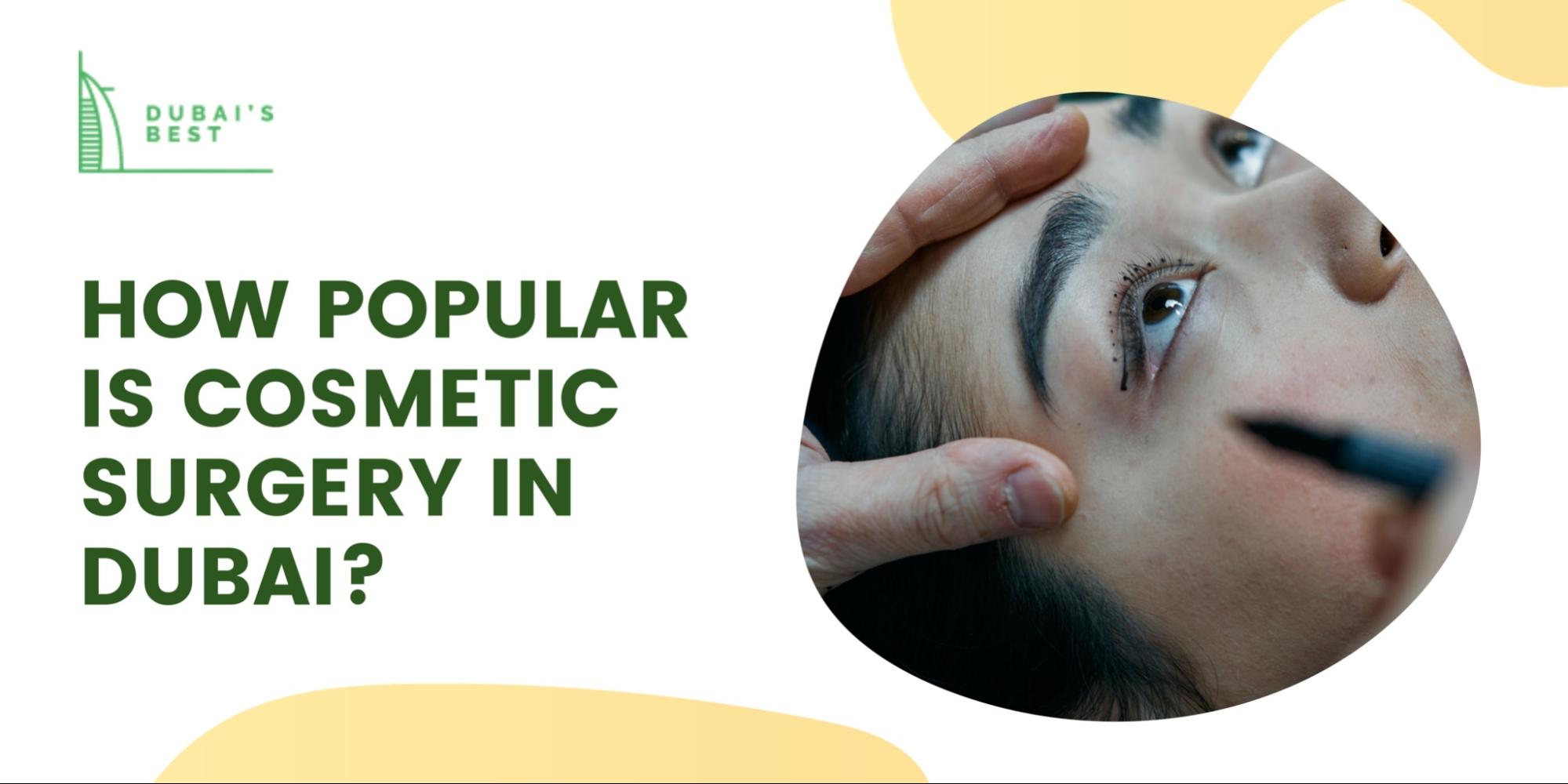 How popular is cosmetic surgery in Dubai