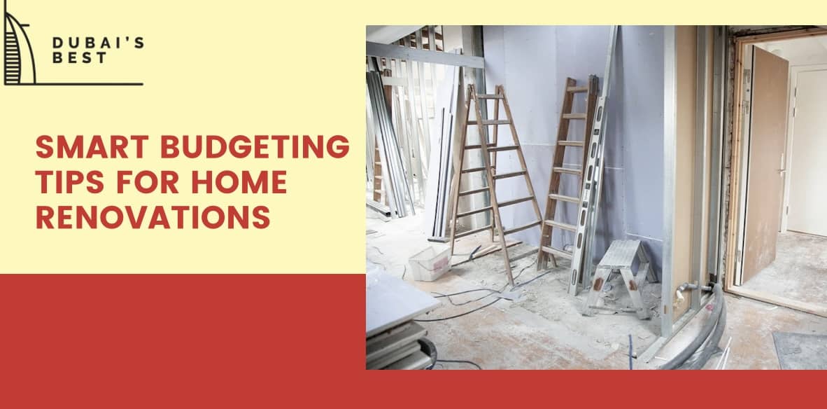 Smart Budgeting Tips for Home Renovations