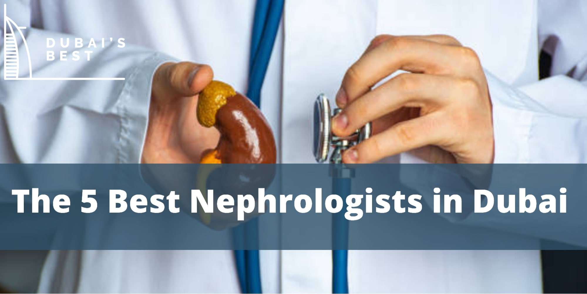 The 5 Best Nephrologists in Dubai