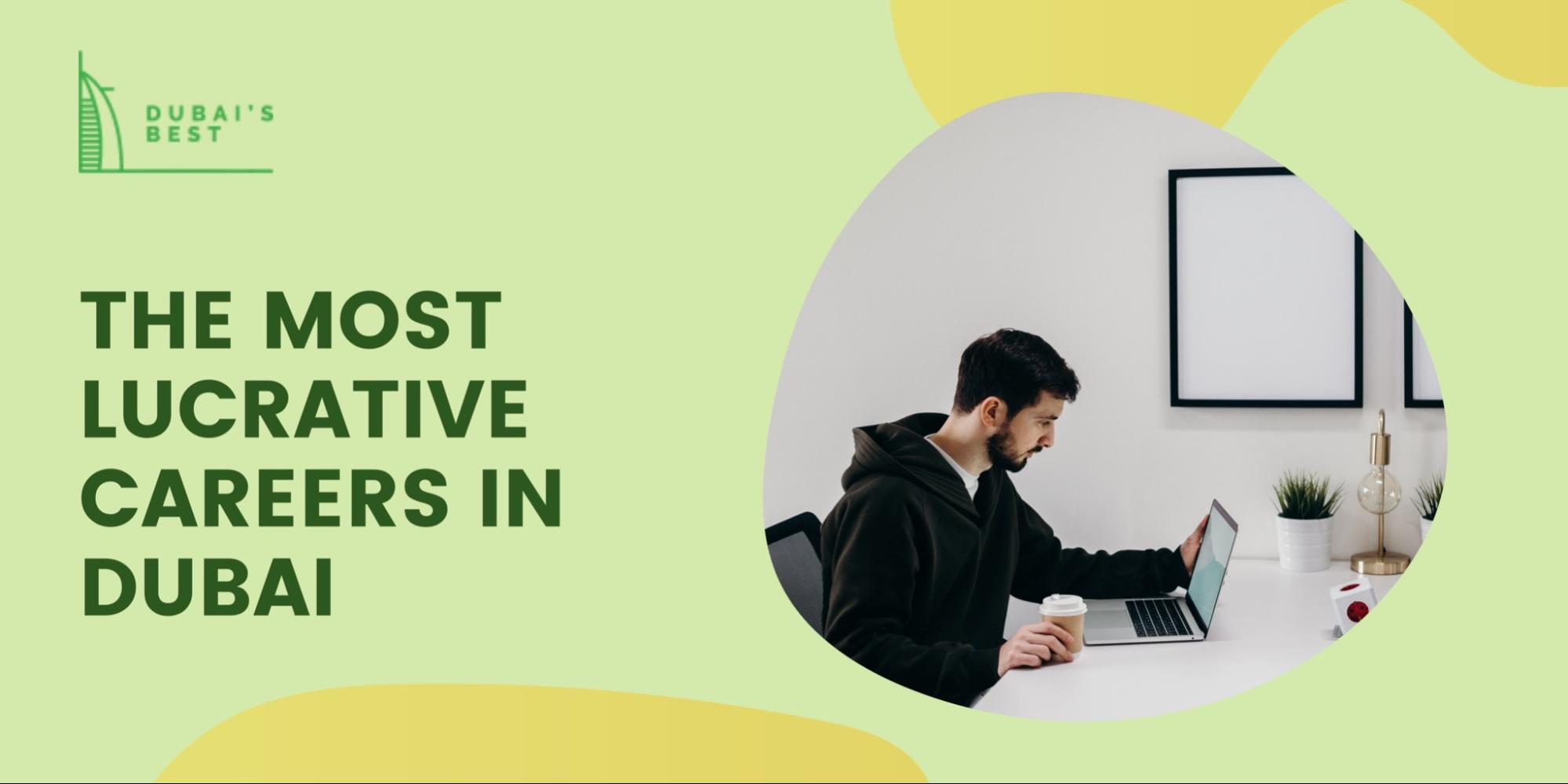 The 5 Most Lucrative Jobs in Dubai