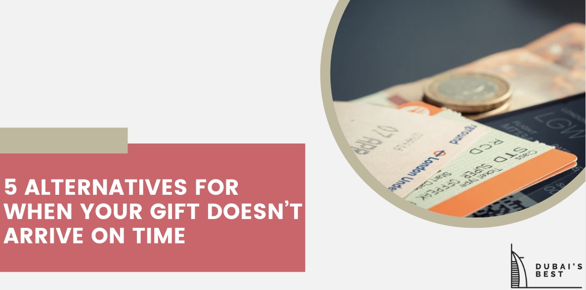 5 Alternatives for When Your Gift Doesn't Arrive on Time