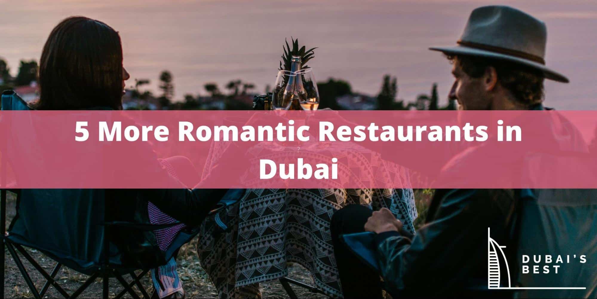 5 More Romantic Restaurants in Dubai