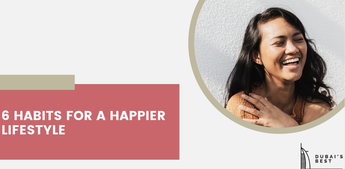 6 Habits for a Happier Lifestyle
