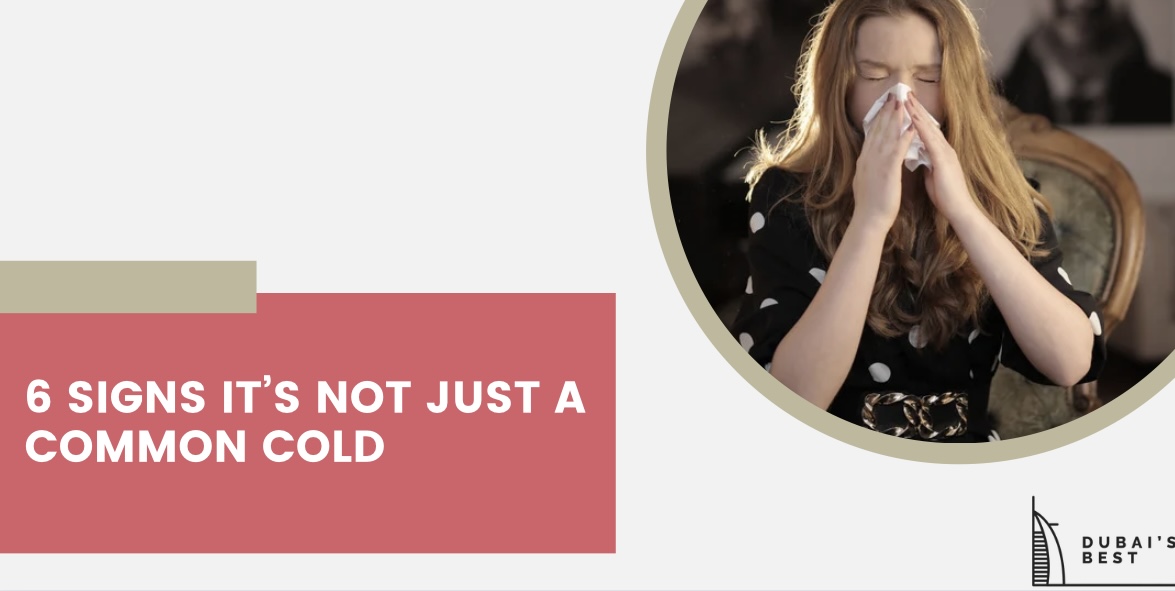 6 Signs It's Not Just a Common Cold