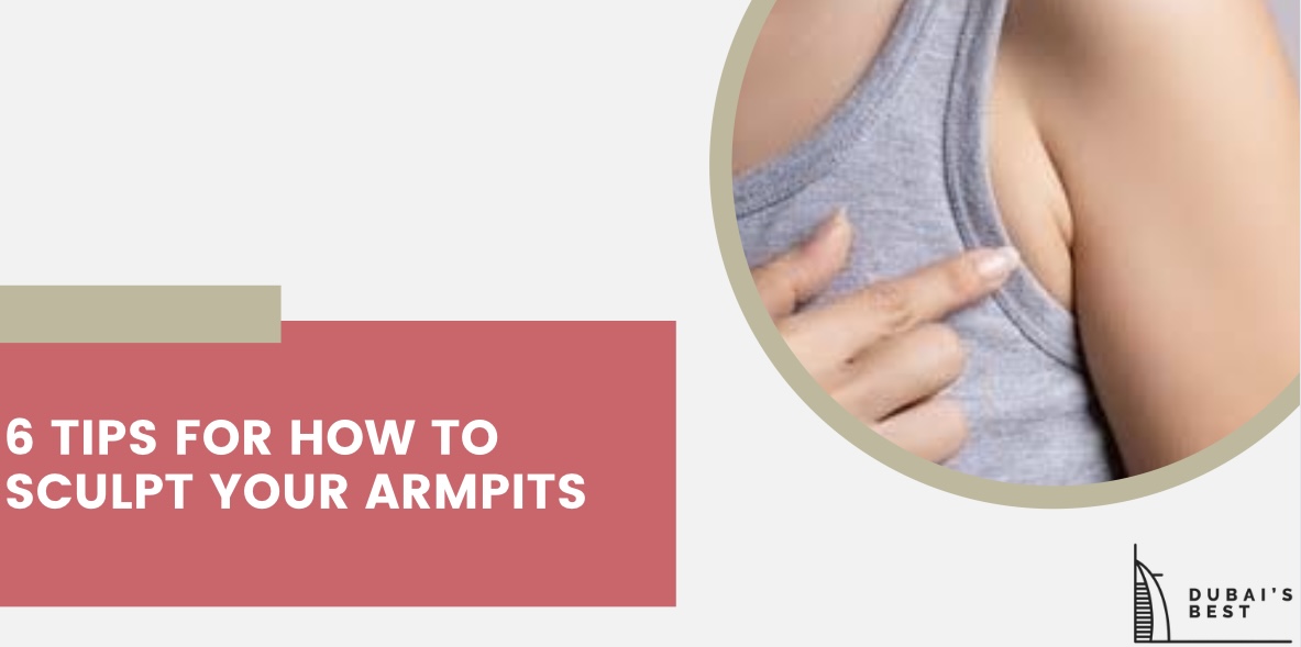 6 Tips for How to Sculpt Your Armpits