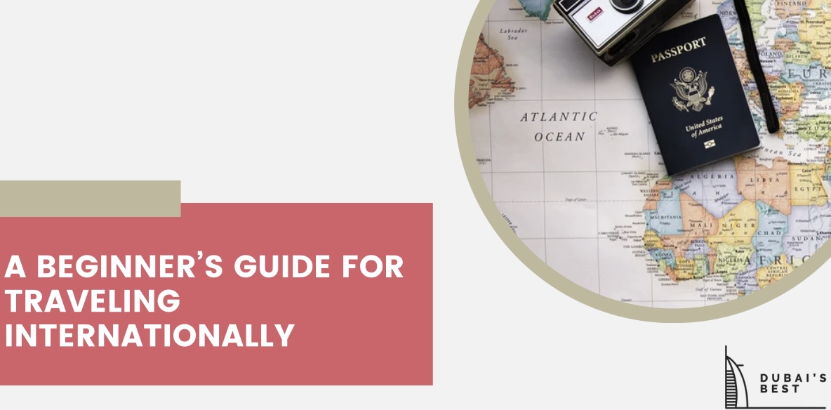 A Beginner’s Guide for Traveling Internationally