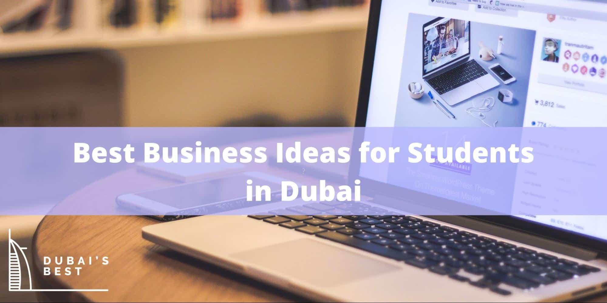 Best Business Ideas for Students in Dubai