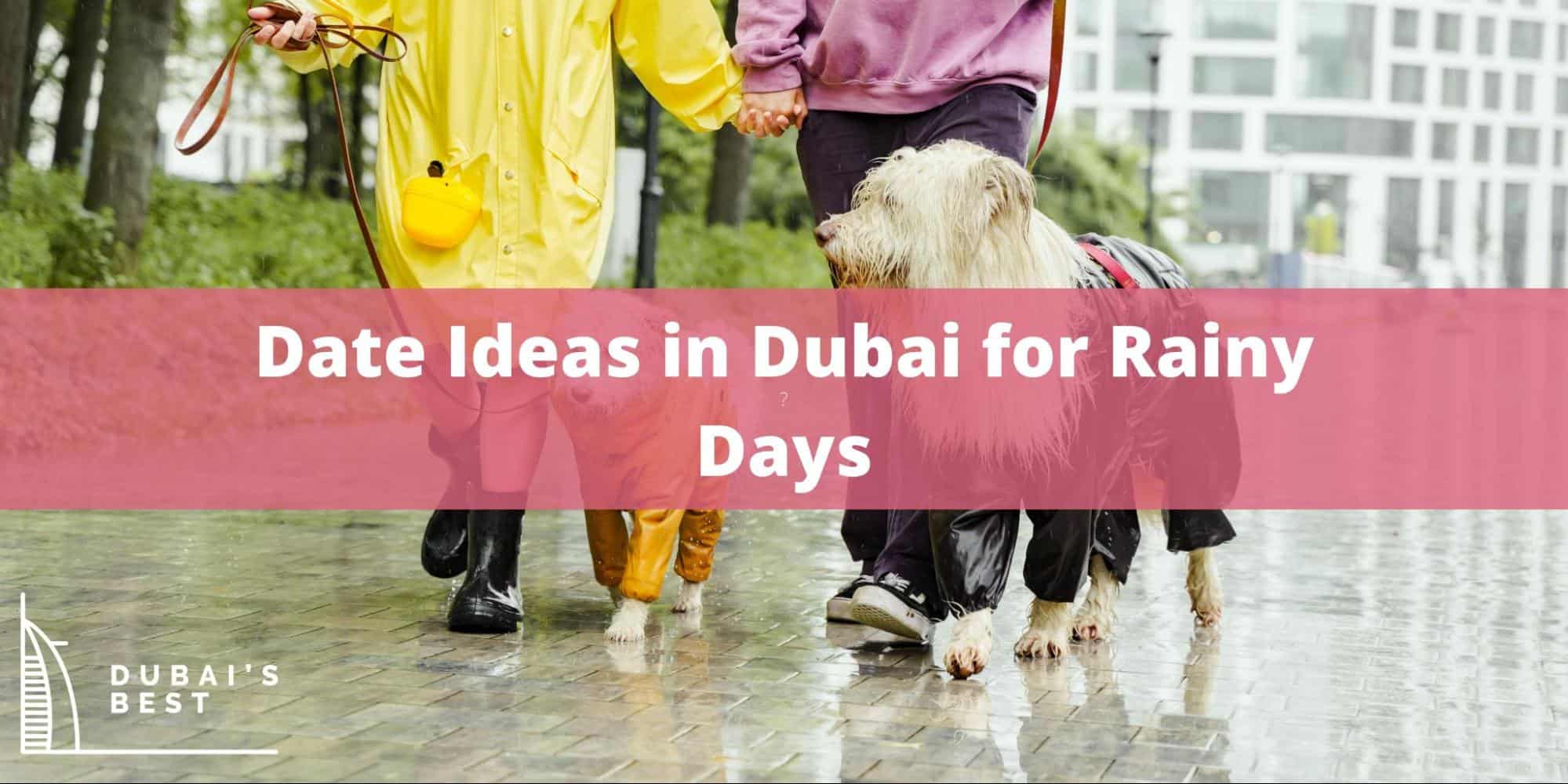 Date Ideas in Dubai for Rainy Days