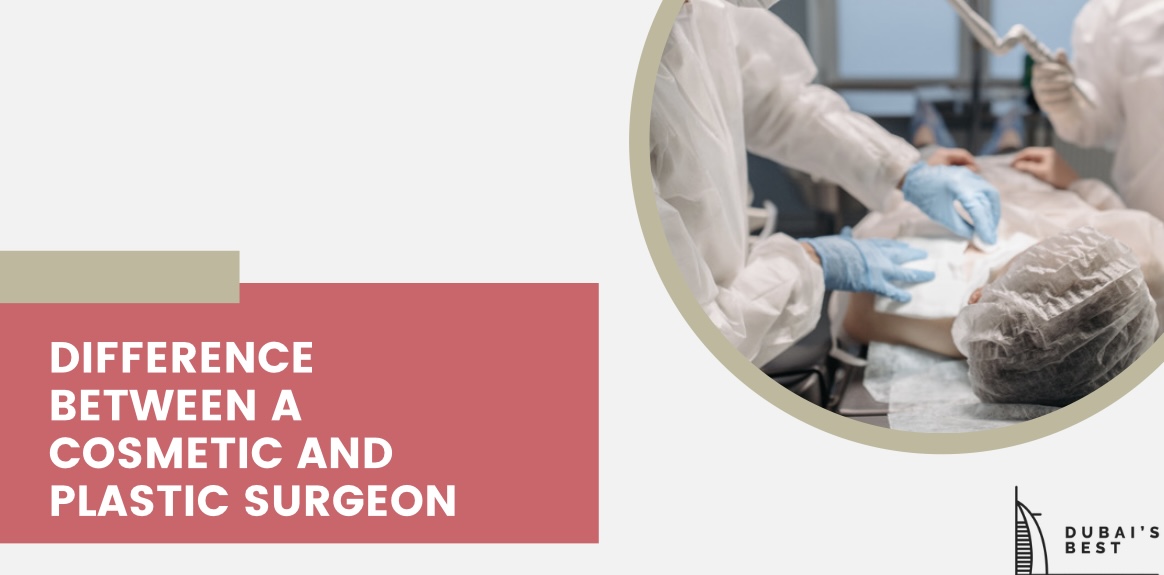 Difference between a Cosmetic and Plastic Surgeon