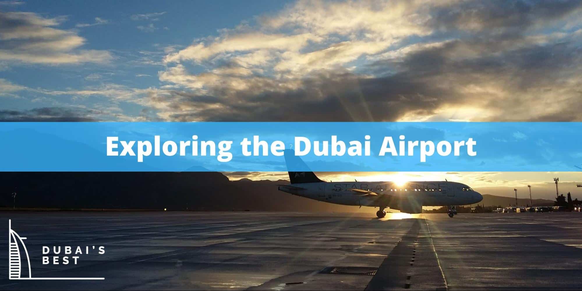 Exploring the Dubai Airport
