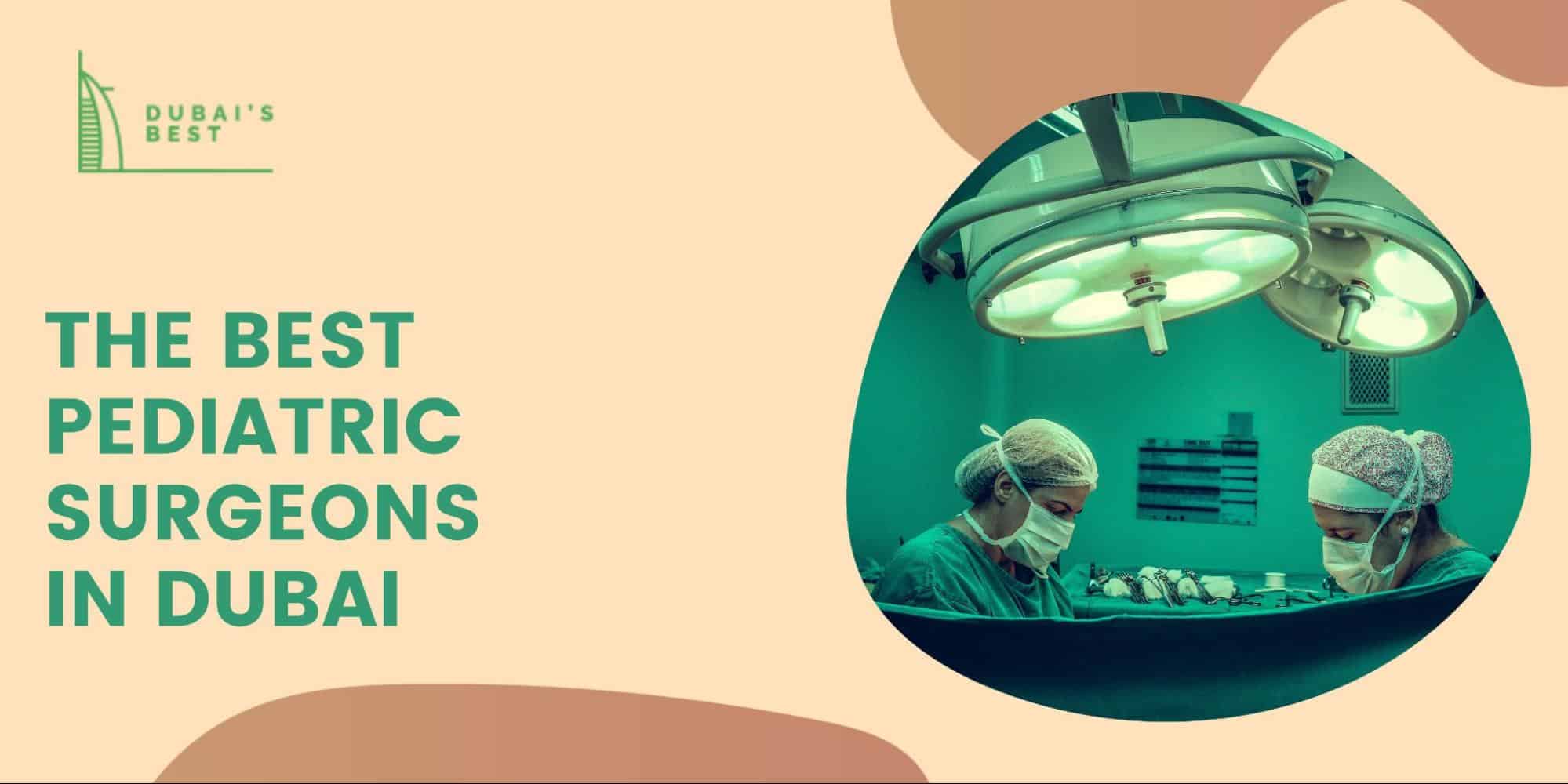 The 5 Best Pediatric Surgeons in Dubai