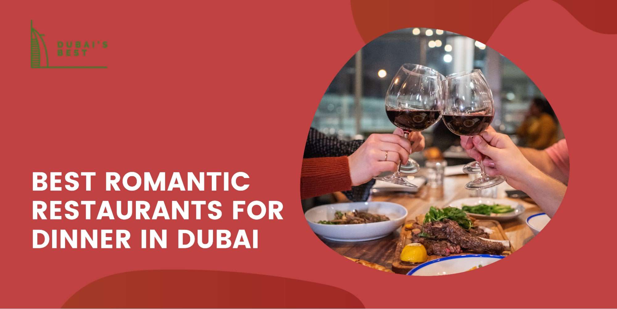 The 5 Best Romantic Restaurants for Dinner in Dubai
