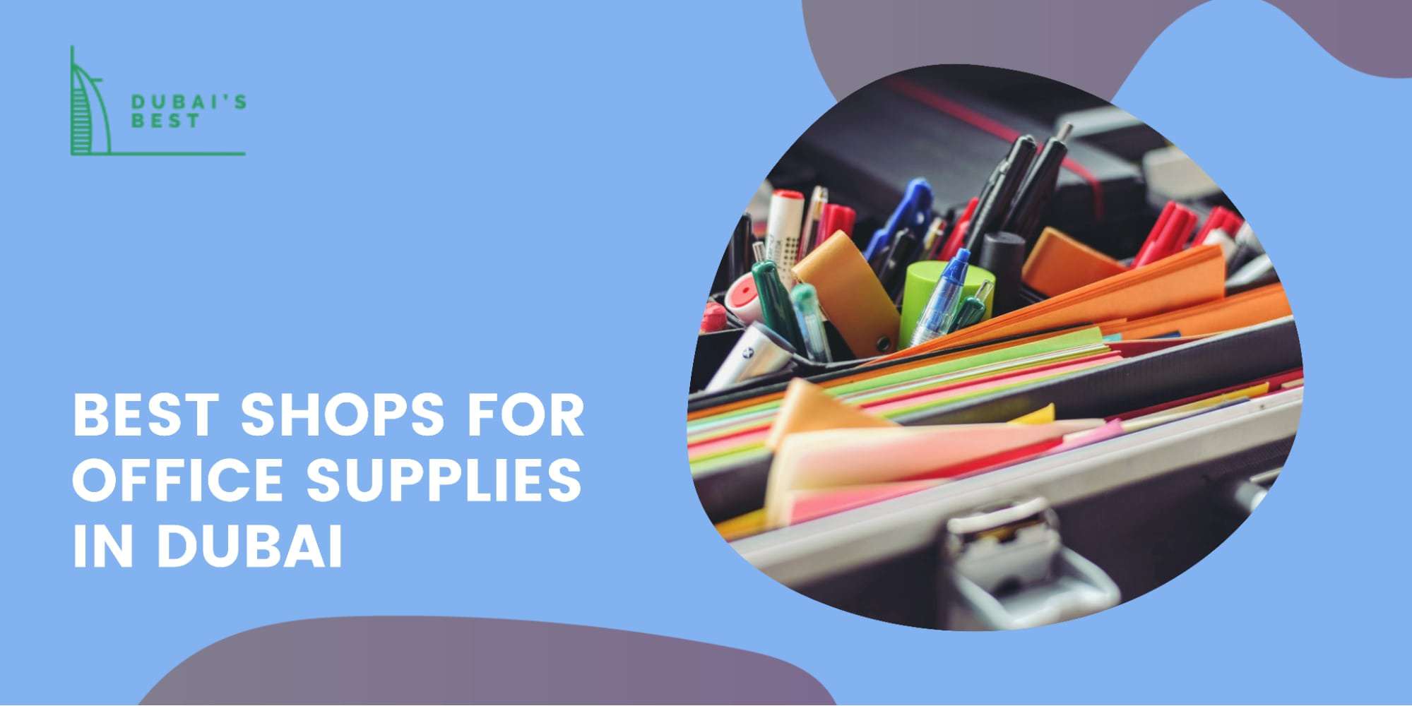 The 5 Best Shops for Office Supplies in Dubai