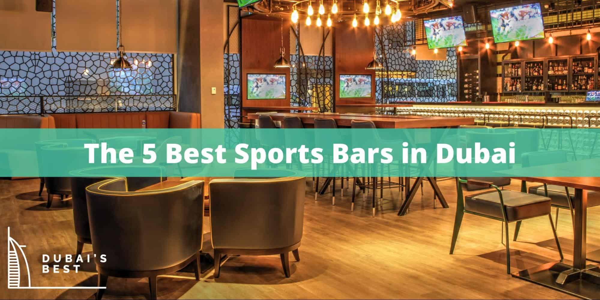 The 5 Best Sports Bars in Dubai