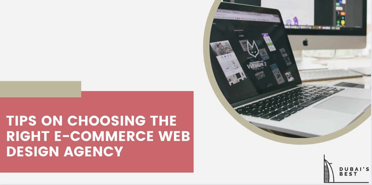 Tips on Choosing the Right E-commerce Web Design Agency