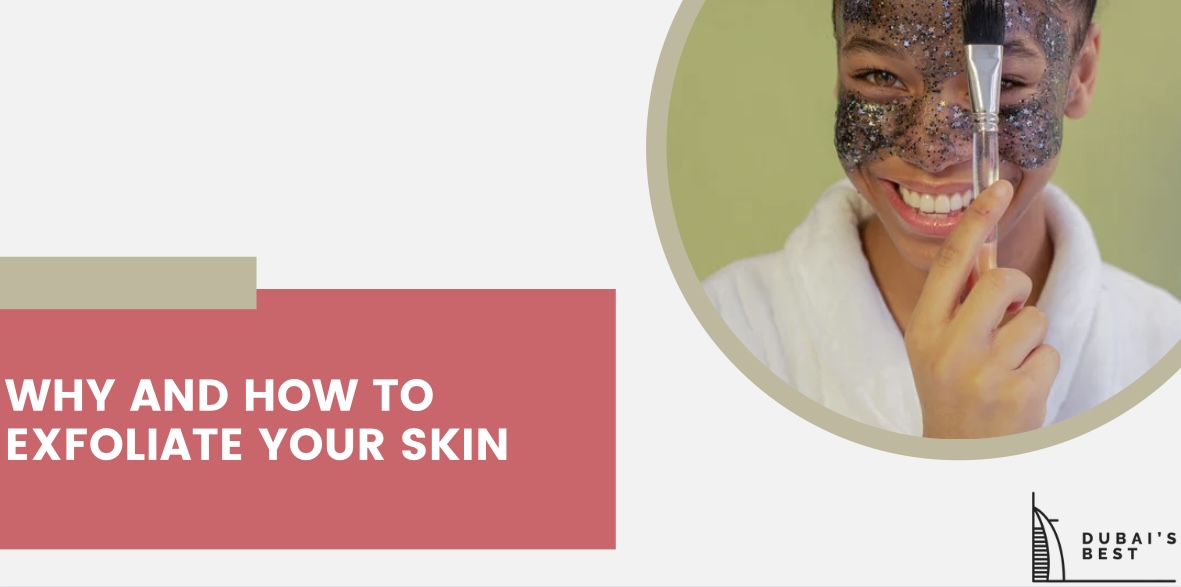 Why and How to Exfoliate Your Skin
