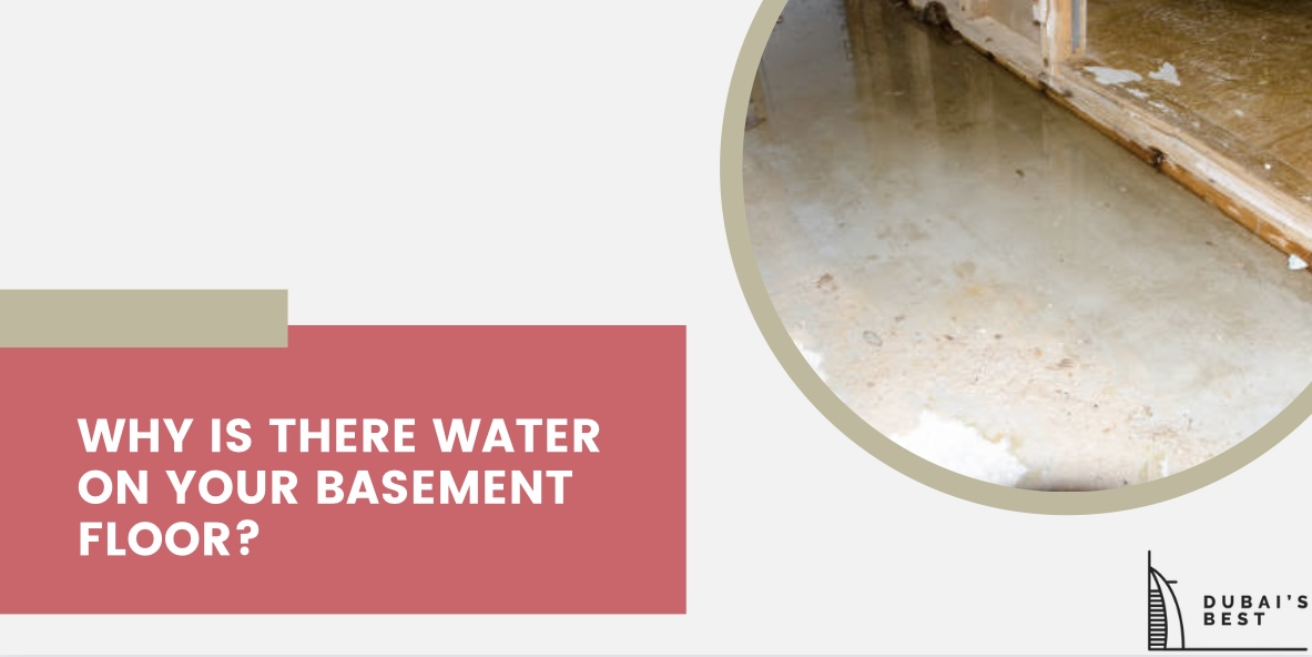 Why is there water on your basement floor