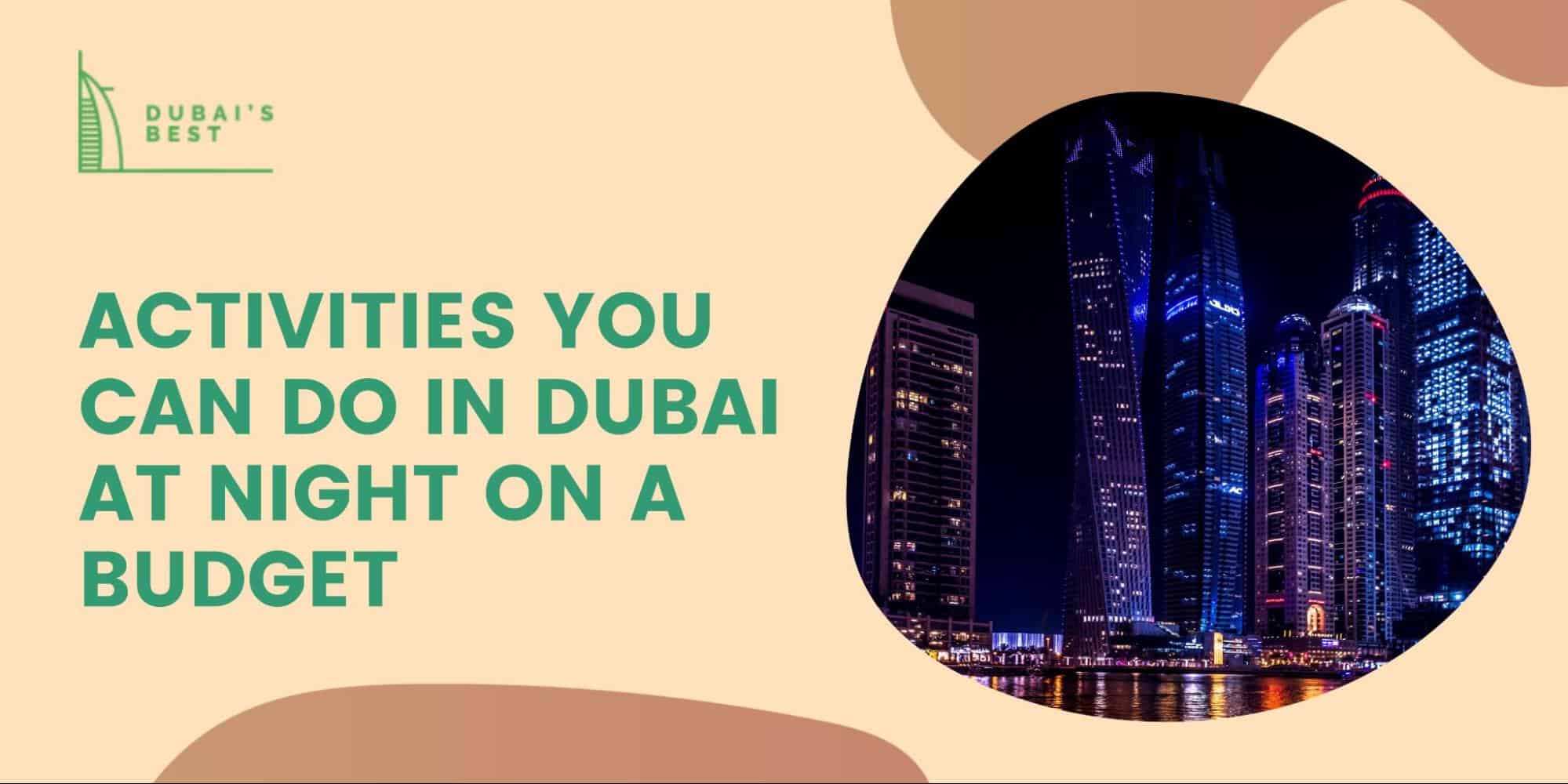 Activities You Can Do In Dubai At Night On A Budget