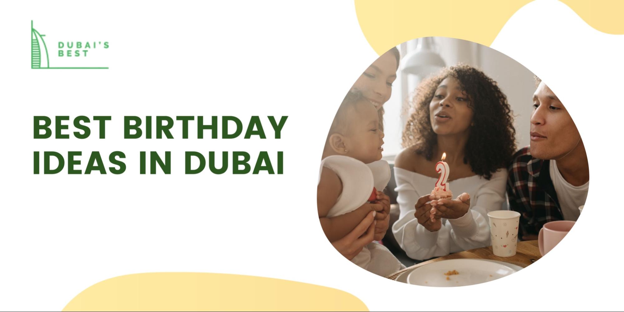 Best Birthday Ideas in Dubai
