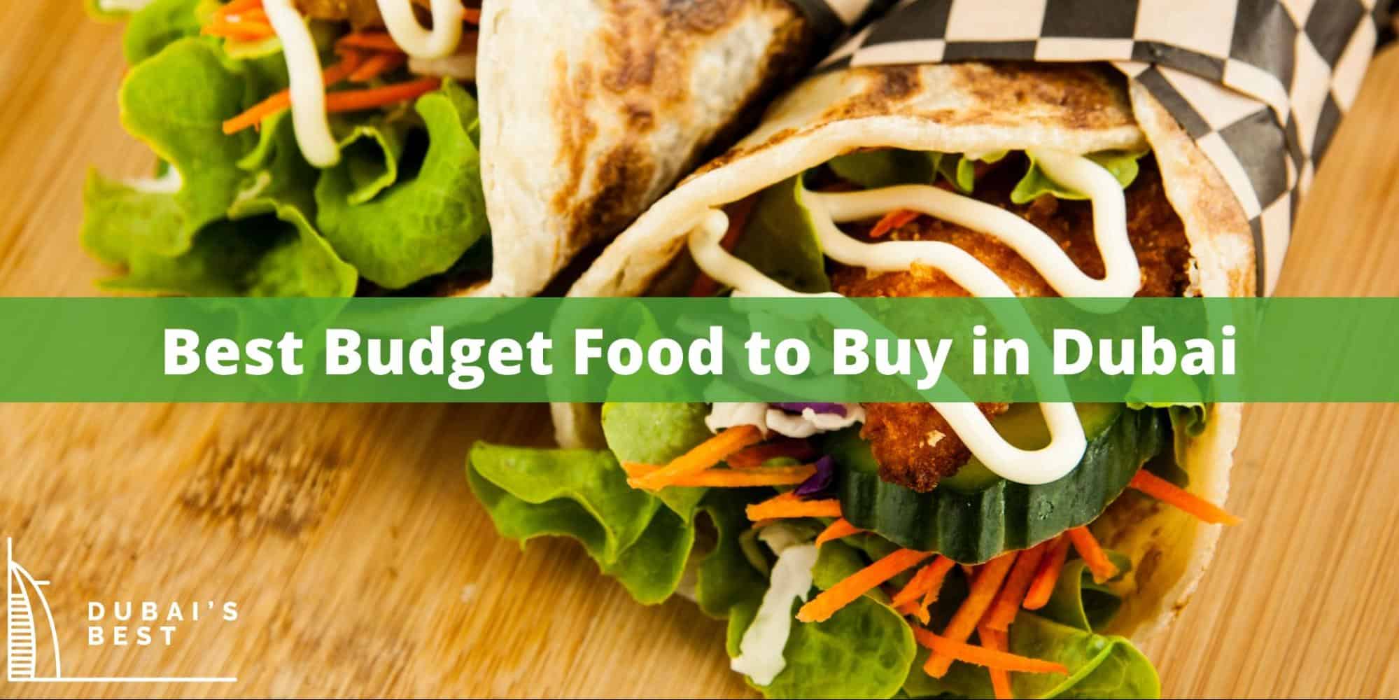 Best Budget Food to Buy in Dubai