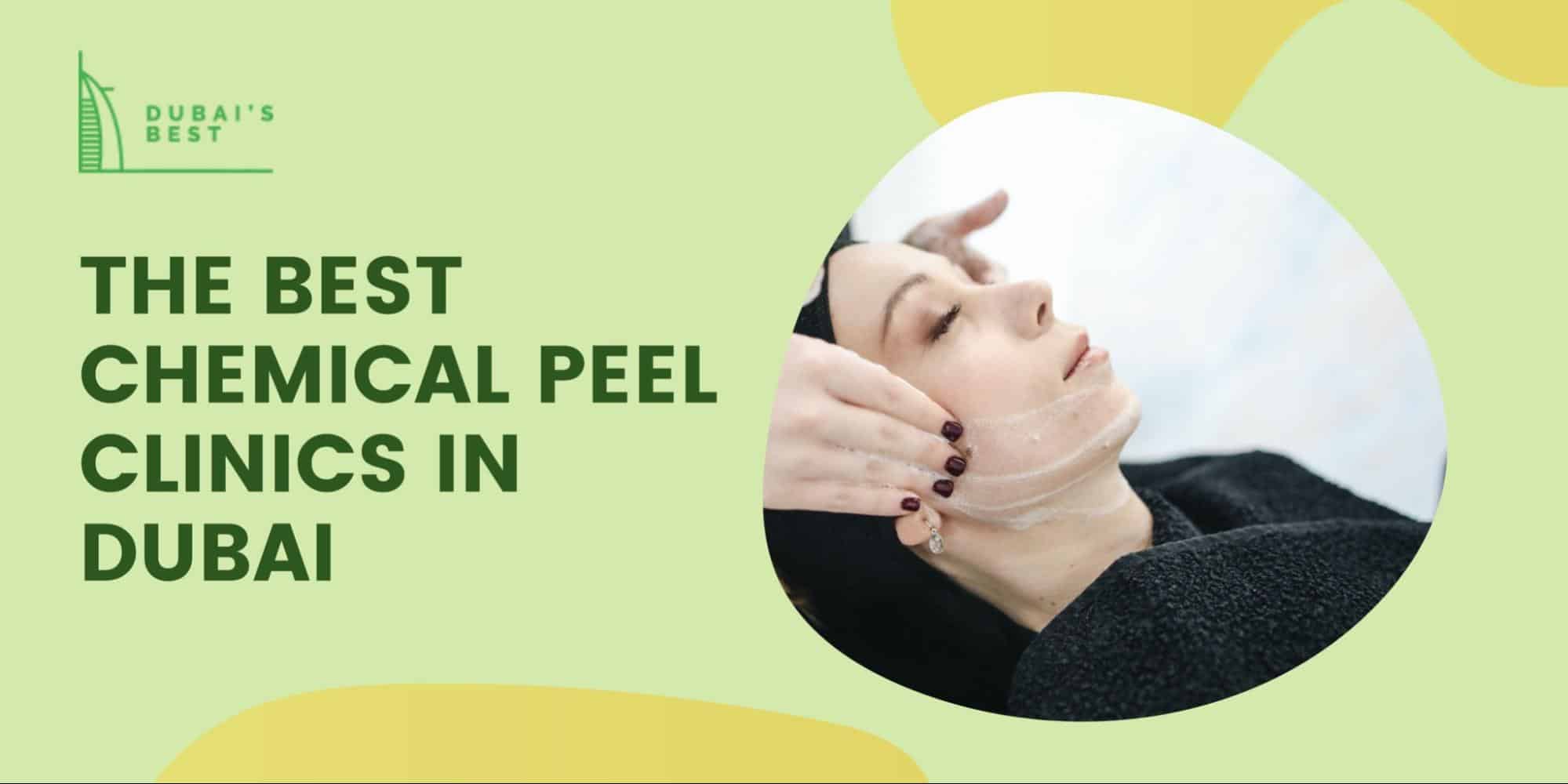 The 5 Best Chemical Peel Clinics in Dubai