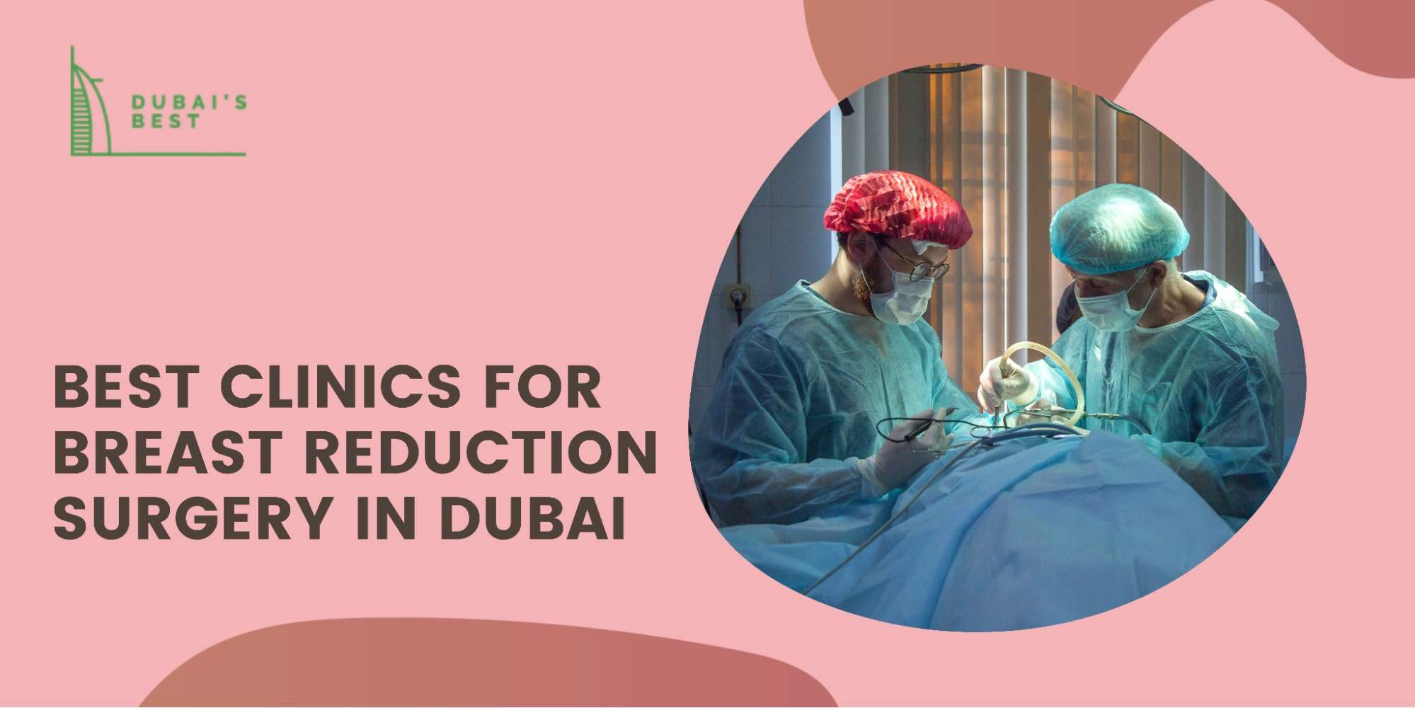 The 5 Best Clinics for Breast Reduction Surgery in Dubai