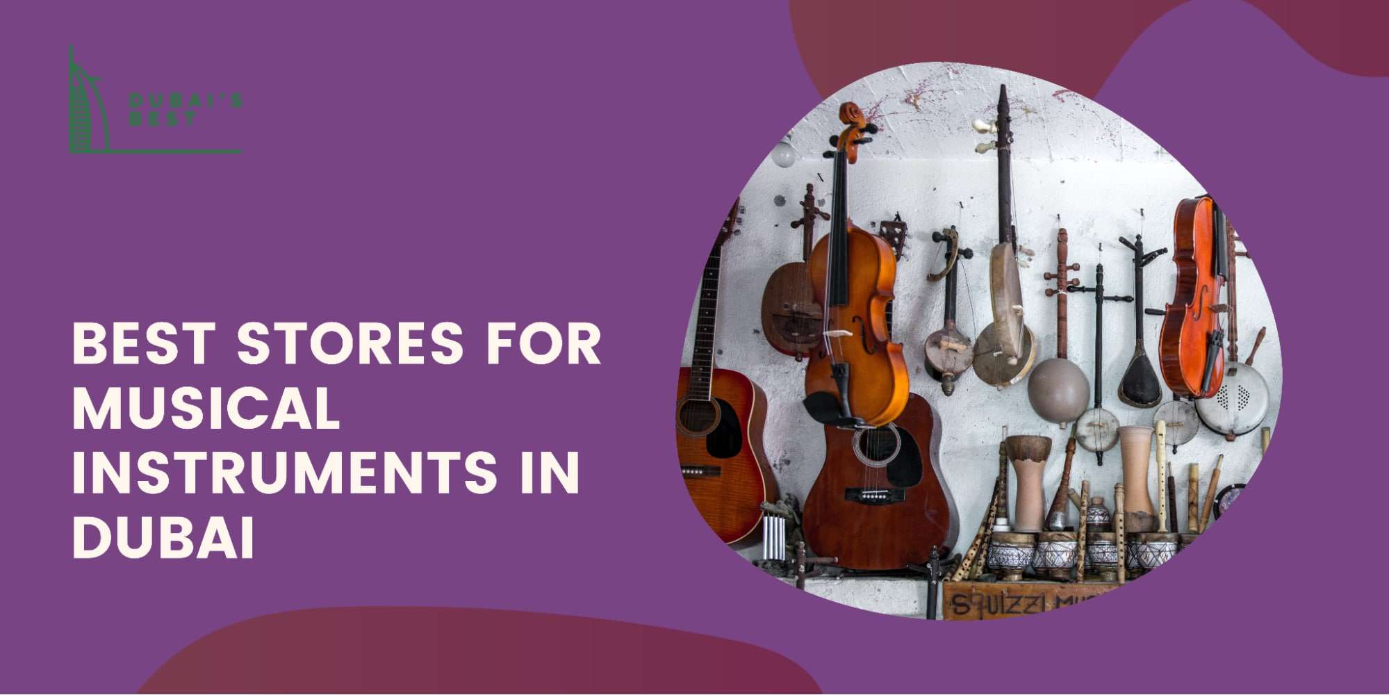 The 5 Best Stores for Musical Instruments in Dubai