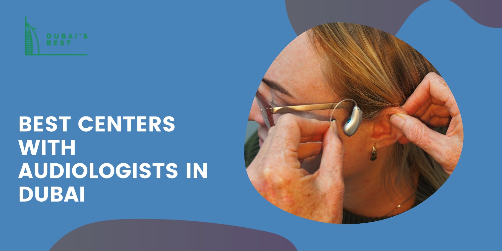 The 5 Best Centers with Audiologists in Dubai