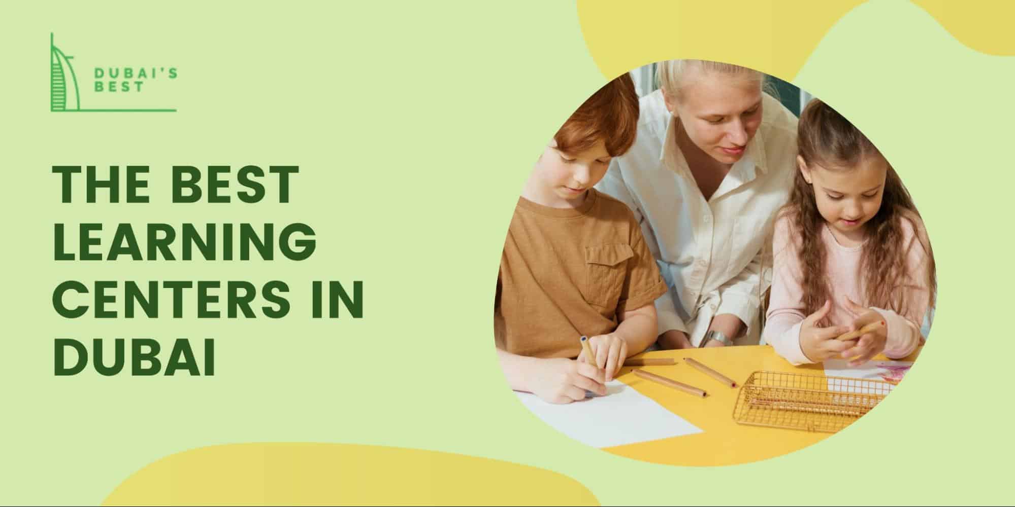 The 5 Best Learning Centers in Dubai