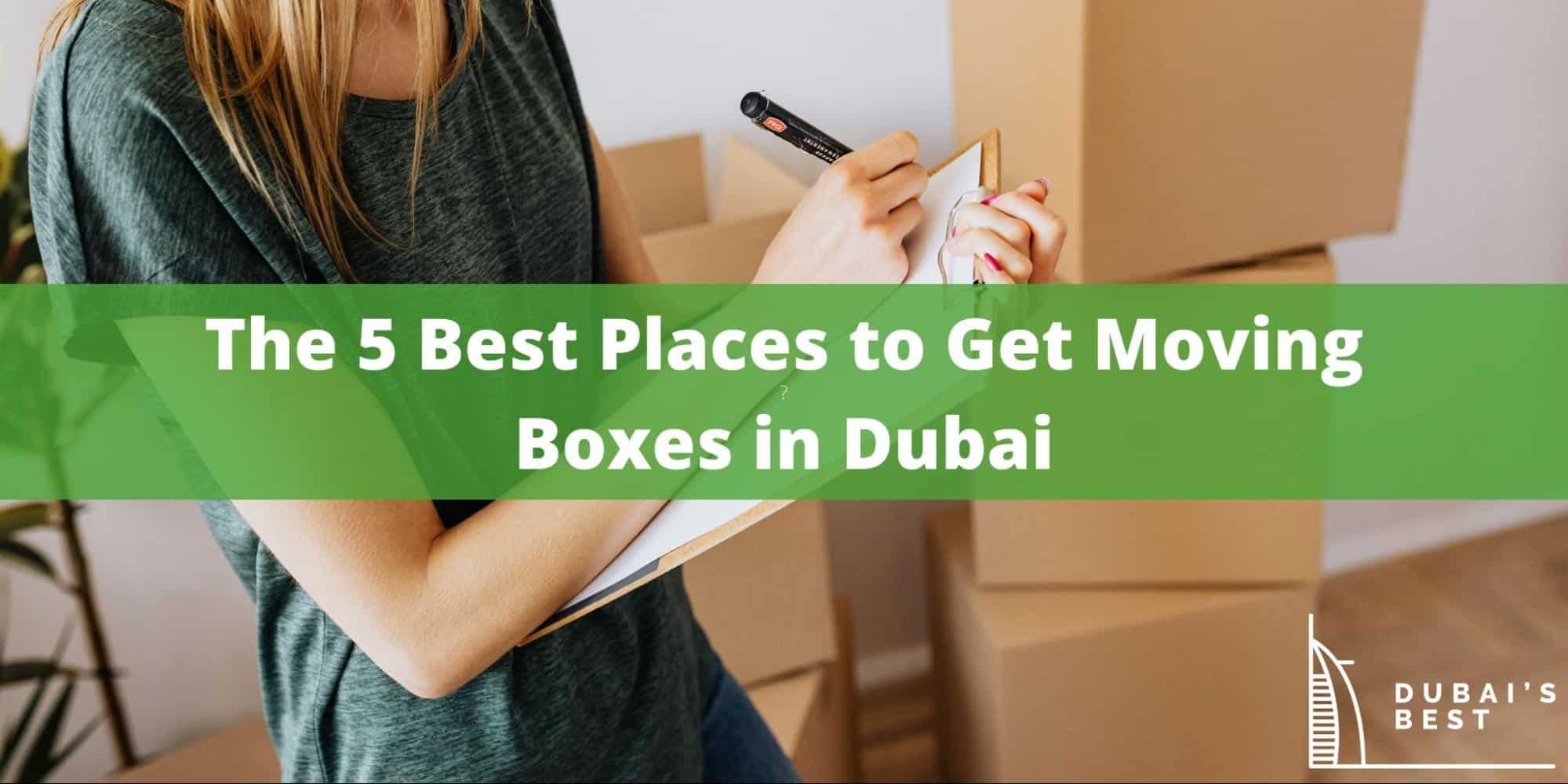 The 5 Best Places to Get Moving Boxes in Dubai