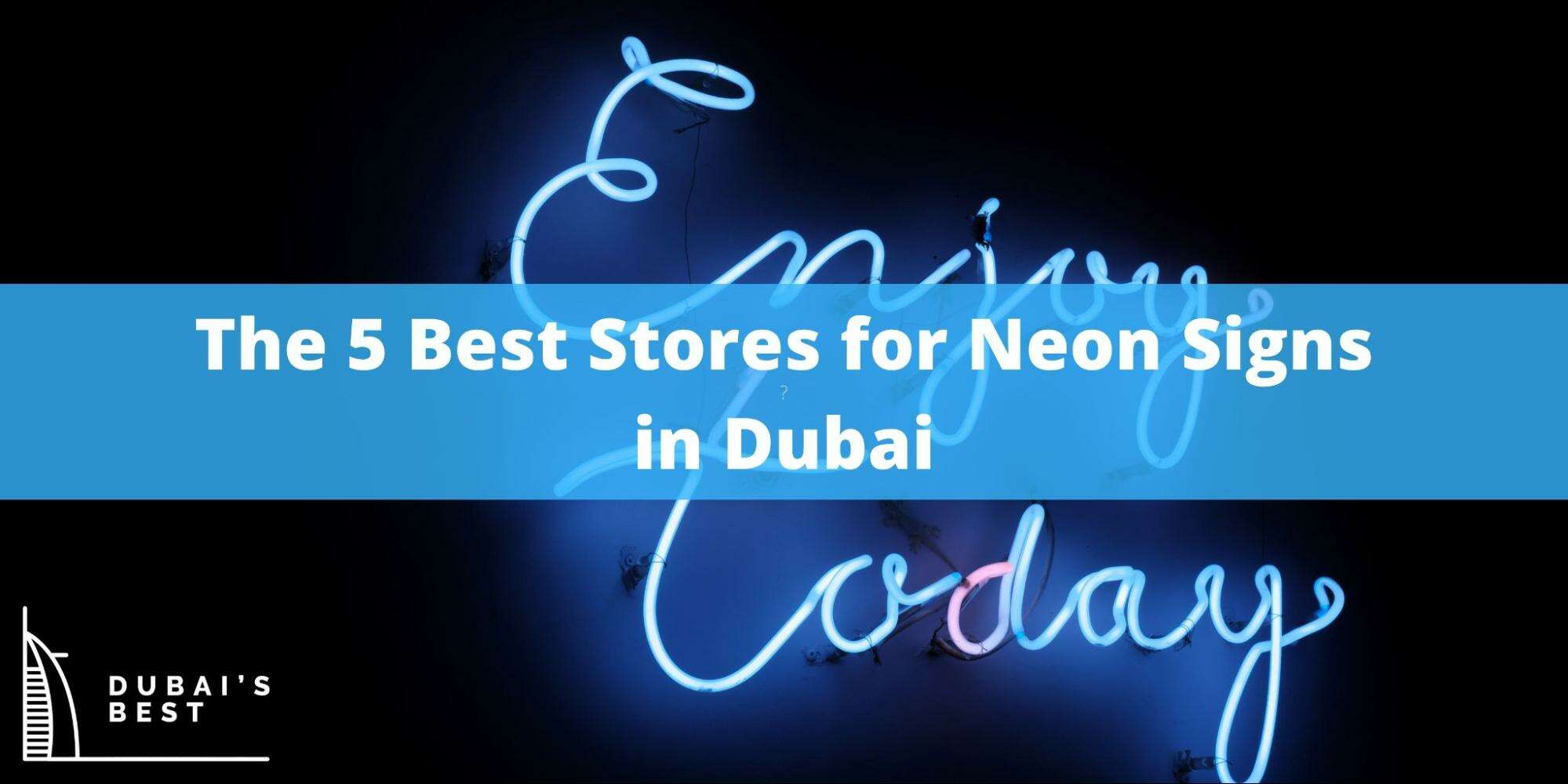The 5 Best Stores for Neon Signs in Dubai