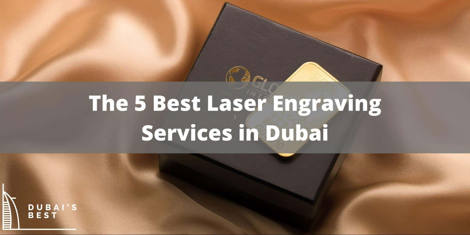 The 5 Best Laser Engraving Services in Dubai