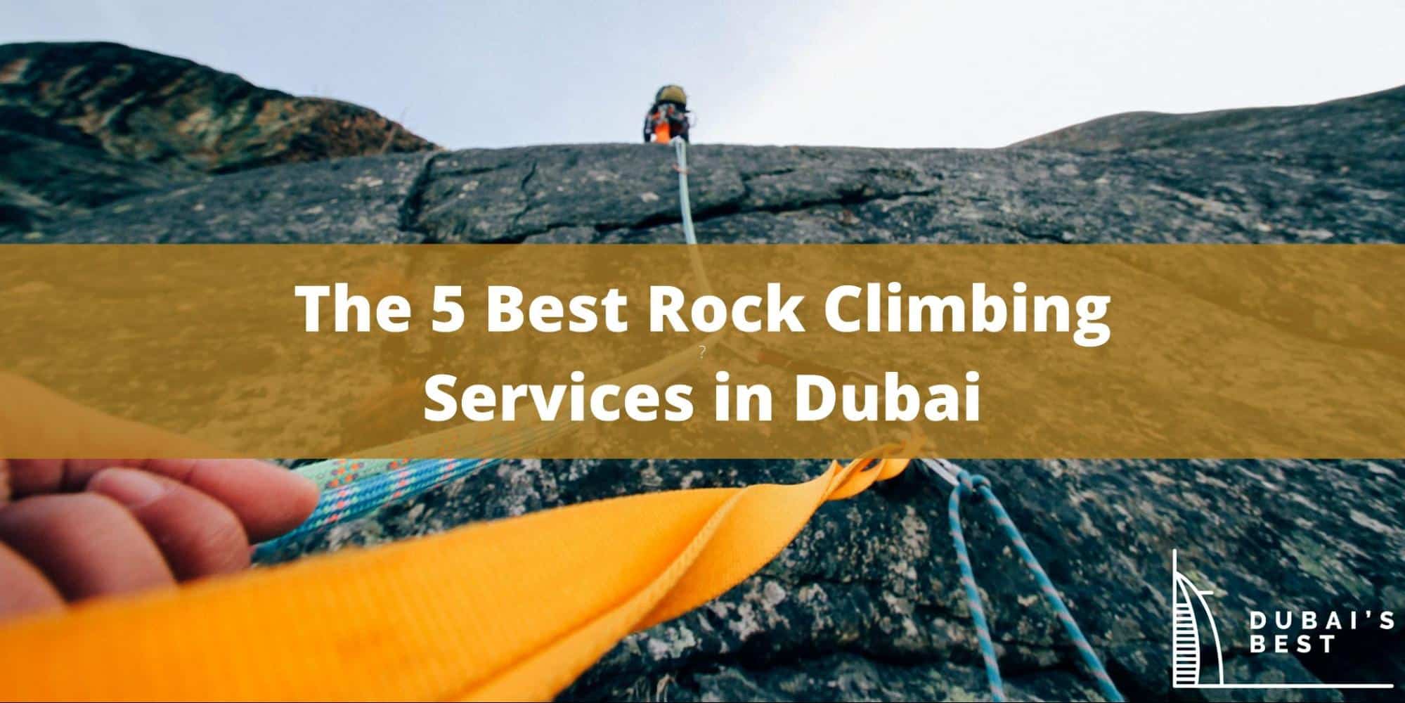 The 5 Best Rock Climbing Services in Dubai